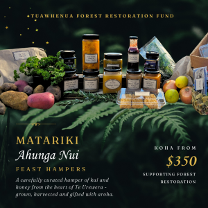 A curated Matariki Ahunga Nui Feast Hamper displayed on a dark forest fern background, featuring Manawa Honey jars, wild forest honey products, fresh taewa, herbs, feijoa, and a woven kete — supporting the Tuawhenua Forest Restoration Fund, New Zealand 2026.